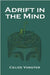 Adrift in the Mind by Celize Vorster