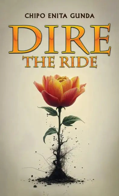 Dire: The Ride by Chipo Enita Gunda