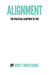 Alignment: The Practical Blueprint of You by Scott Sier D’Cruz