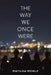 The Way We Once Were by Meikle, Matilda