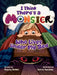 I Think There's a Monster Who Lives Under My Bed by Stacey McNeil, Yorris Handoko
