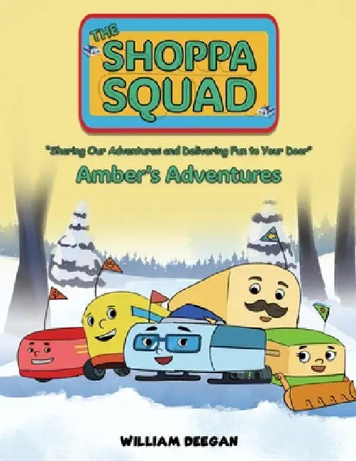 The Shoppa Squad - Amber's Adventures by William Deegan
