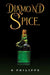 Diamond Spice by B. Philippe
