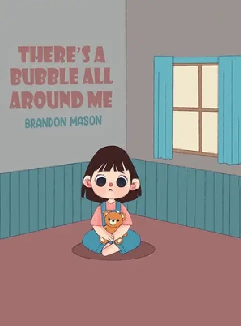 There's a bubble all around me by Brandon Mason