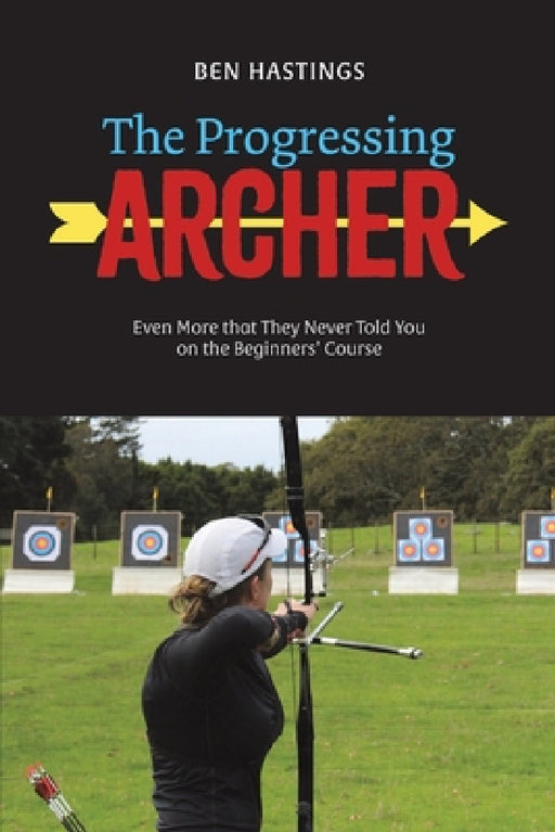 The Progressing Archer by Ben Hastings