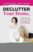 Declutter Your Home, Streamline Your Life, and Accomplish Your Dream Lifestyle by Amanda Watson