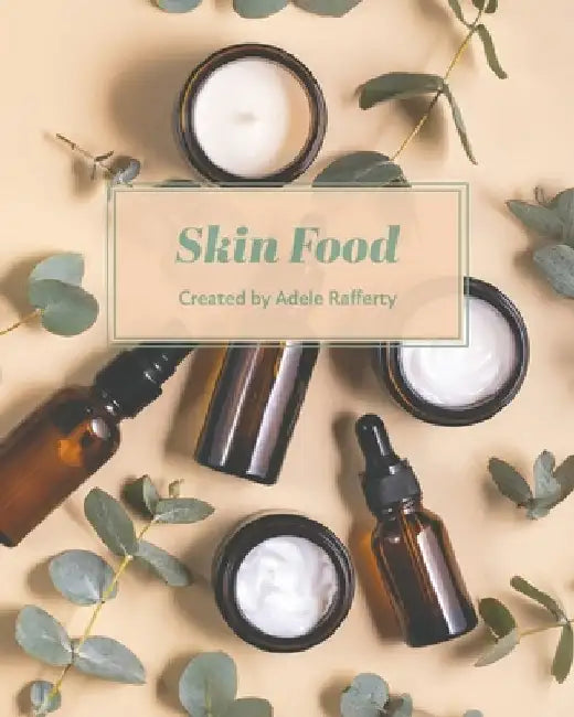 Skin Food by Adele Rafferty