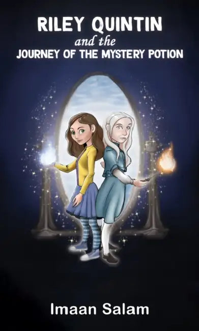 Riley Quintin and the Journey of the Mystery Potion by Imaan Salam