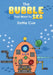 The Bubble That Went to Sea by Dottie Cue