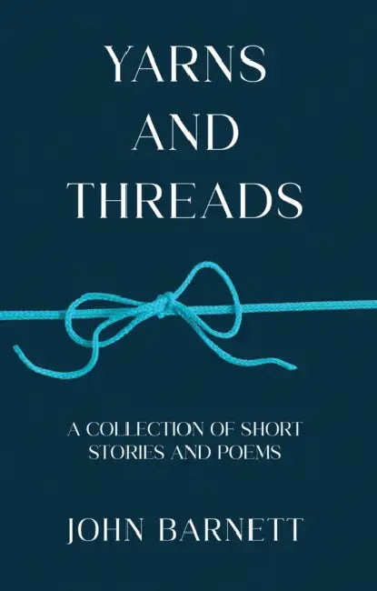Yarns and Threads by John Barnett