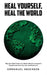 Heal Yourself, Heal the World by Emmanuel Anderson