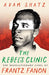 The Rebel's Clinic by Adam Shatz