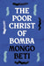 The Poor Christ of Bomba by Mongo Beti