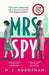 Mrs Spy: An Evocative and Exhilarating Ride Through 60s London, Described as the Thursday Murder Club for Spies by M. J. Robotham