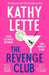 The Revenge Club by Kathy Lette