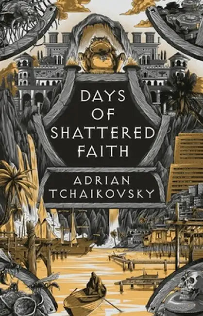 Days of Shattered Faith by Adrian Tchaikovsky