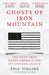 Ghosts of Iron Mountain: The Hoax that Duped America and its Sinister Legacy by Phil Tinline