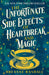 The Unfortunate Side Effects of Heartbreak and Magic by Breanne Randall