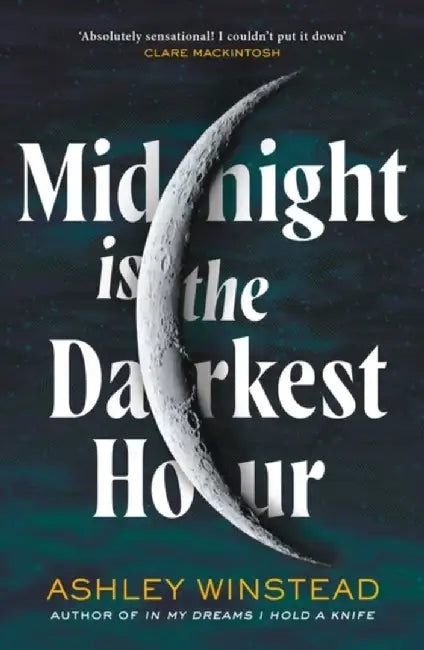 Midnight is the Darkest Hour by Ashley Winstead
