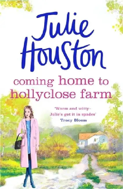 Coming Home to Holly Close Farm by Julie Houston