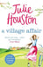 A Village Affair by Julie Houston