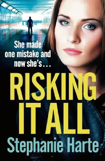 Risking It All by Stephanie Harte