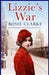 Lizzie's War by Rosie Clarke