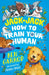 Jack-Jack, How to Train Your Human by Ben Garrod
