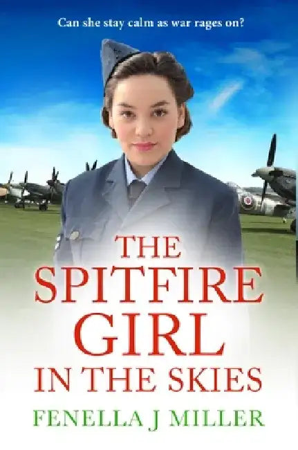 The Spitfire Girl in the Skies by Fenella J. Miller