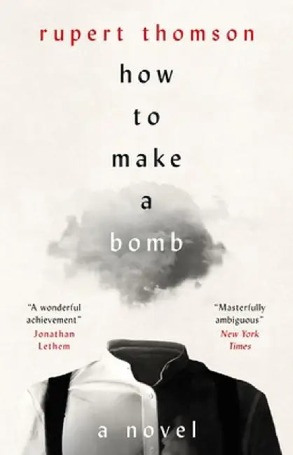 How to Make a Bomb by Rupert Thomson