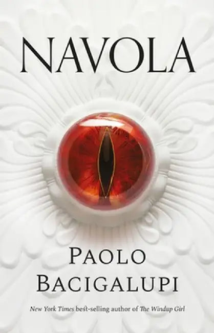 Navola by Paolo Bacigalupi