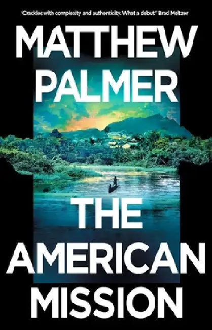 The American Mission by Matthew Palmer