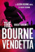 Robert Ludlum's â„¢ The Bourne Vendetta by Brian Freeman