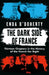The Dark Side of France: Thirteen Chapters in the History of the French Far Right by Enda O’Doherty