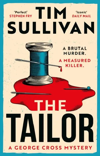 The Tailor: A George Cross Mystery by Tim Sullivan