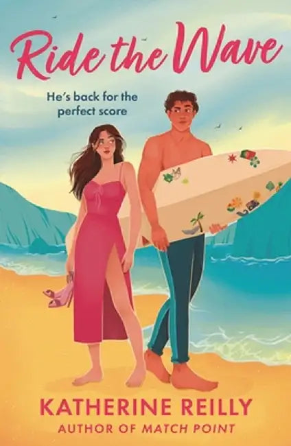 Ride the Wave: Coming Summer 2025, a Spicy Sports Rom-Com Perfect for Fans of Sizzling Love Stories and Forced Proximity by Katherine Reilly