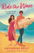 Ride the Wave: Coming Summer 2025, a Spicy Sports Rom-Com Perfect for Fans of Sizzling Love Stories and Forced Proximity by Katherine Reilly