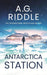 Antarctica Station by A. G. Riddle