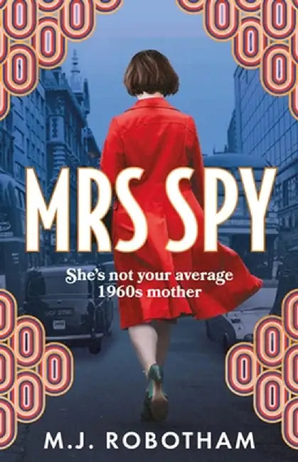 Mrs Spy by M J Robotham