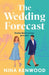 The Wedding Forecast: the sparkling, feel-good romantic comedy of the summer by Nina Kenwood
