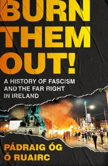 Burn Them Out! by Padraig Og O Ruairc