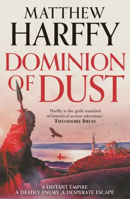 Dominion of Dust by Matthew Harffy