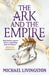 The Ark and the Empire by Dr Michael Livingston