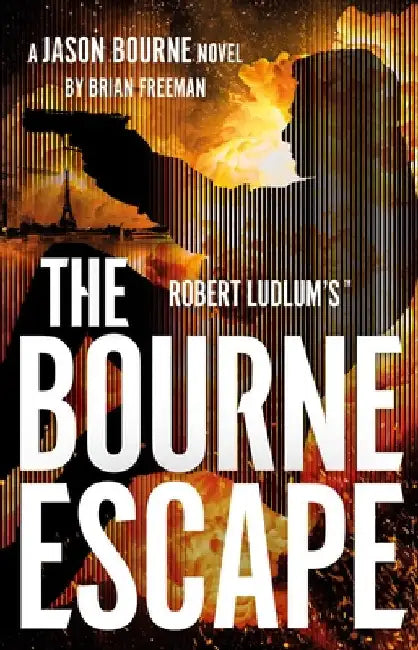 Robert Ludlum'sâ„¢ The Bourne Escape by Brian Freeman