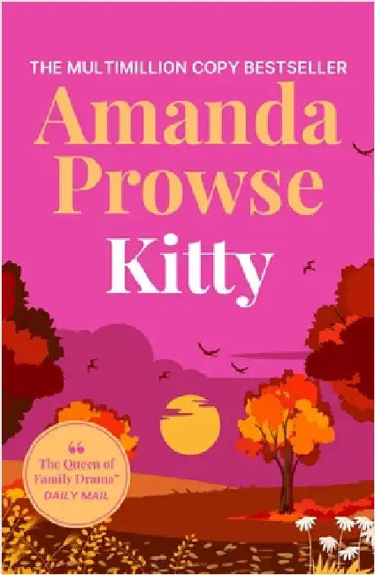 Kitty: A Heart-Warming Story about Second Chance Romance, Previously Titled 'How to Fall in Love Again' by Amanda Prowse