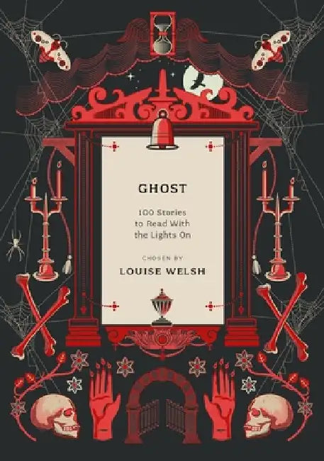 Ghost: 100 Stories to Read with the Lights On