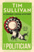 The Politician: The intricate mystery that only this unforgettable detective can solve in 2026 by Tim Sullivan
