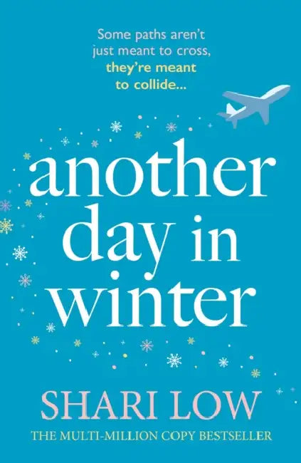 Another Day in Winter: The perfect cosy and heart-warming read to curl up with! by Shari Low