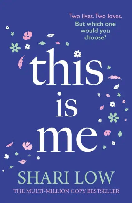 This is Me: Rediscover this absolutely emotional read in 2025 from the number one bestselling author by Shari Low