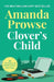Clover's Child: An emotional and moving story of forbidden love in 1960s London from the multimillion copy bestseller by Amanda Prowse